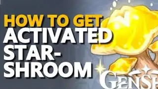 How to get Activated Starshroom Genshin Impact || Sumeru World Quest