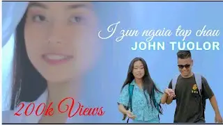 JOHN LALHRIETSANG TUOLOR || i zun ngaia ṭap chau [Official]