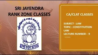 CA/CLAT CLASSES | CONSTITUTION LAW | LECTURE 9