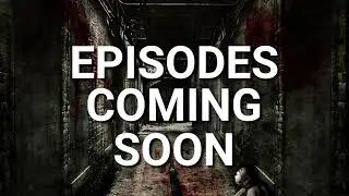 EPISODES COMING SOON