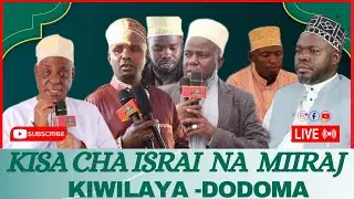 LIVE🛑 MAADHIMISHO YA ISRAI NA MIIRAJI DODOMA IHUMWA,KIWILAYA