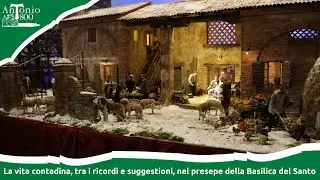 La vita contadina, tra i ricordi e suggestioni, nel presepe della Basilica del Santo