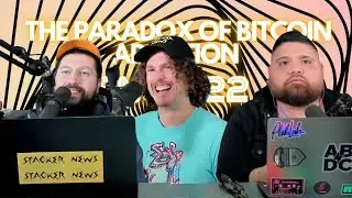 Stacker News Live #122: The Paradox of Bitcoin Adoption with Max Webster