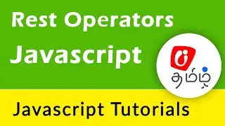 Javascript tutorial for beginners in Tamil - Rest Operators