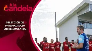 A La Candela | Selecci&oacute;n de Panam&aacute; inici&oacute; entrenamientos para amistosos en enero