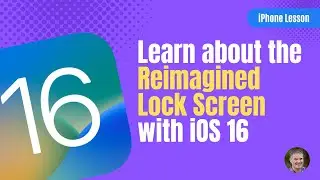 Learn about the Reimagined Lock Screen on the iPhone