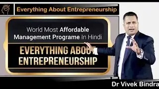 EAE- Everything About Entrepreneurship An initiative by Dr. Vivek Bindra