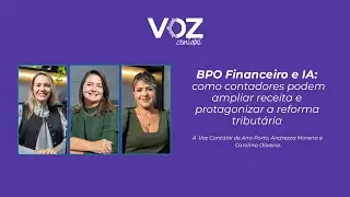 BPO Financeiro e IA: como contadores podem ampliar receita e protagonizar a reforma tributária.