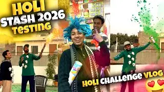 Holi Stash Testing 2026 | Holi Challenge | Holi Market 2026 | Holi Videos | Holi Crackers testing 