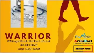 WAlking viRtual aRchItect dOctoR (WARRIOR) Sesi 1