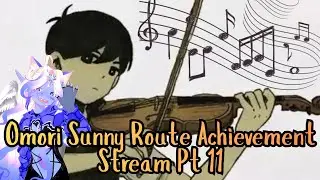 Omori  Sunny Route Achievement Stream Pt 11