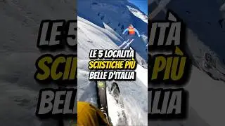 LE 5 LOCALIT&Agrave; SCIISTICHE PI&Ugrave; BELLE D&rsquo;ITALIA🎿