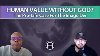 Can Human Value Exist Without God? The Pro-Life Case for the Image of God