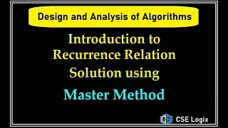 Introduction to Recurrence Relation solution using Master Method