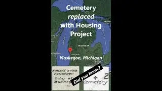 Cemetery Replaced with Housing Project Muskegon MI - Did you know?