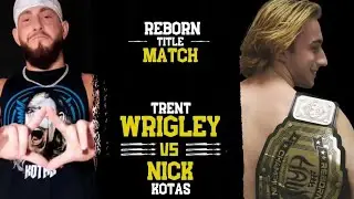 Trent Wrigley vs Nick Kotas Honor Among Wrestling Reborn Championship match 5/2/25