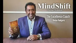 MindShift Through Meditation - The Excellence Coach