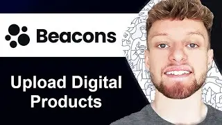 How To Upload Digital Products To Beacons.ai (Step By Step)