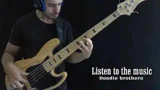 Listen to the music - Doodie Brothers