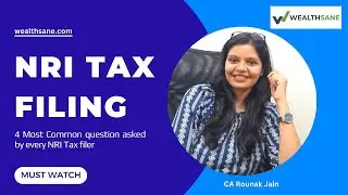 NRI taxation   | 4 Most asked questions by NRI tax filers | wealthsane.com |
