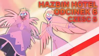 Hazbin Hotel Odcinek #6 Część 5 