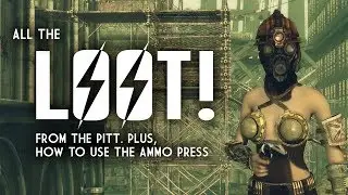 The Pitt 8: All the Loot! Plus, How Best to Use the Ammo Press - Fallout 3 Lore