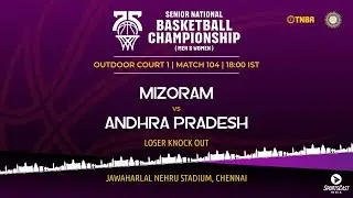 M104 | MIZORAM vs ANDHRA PRADESH | MEN | 75TH SENIOR NATIONALS BASKETBALL CHAMPIONSHIP