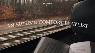 an autumn comfort playlist