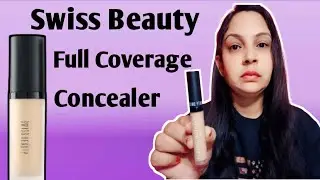 Swiss Beauty Has The BEST Liquid Concealer EVER @stayel-cornerbydeepa 