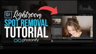 Remove Spots & Blemishes in Lightroom! Spot Removal Tool Tutorial