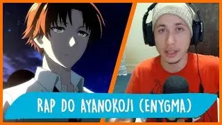 REACT Rap do Ayanokoji (Youkoso Jitsuryoku) | Enygma 42