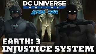 Dc Universe Online Adventures - Walkthrough - Earth 3 - Injustice System