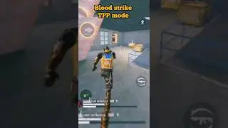 Blood strike TPP mode #bloodstrike #bloodstrikemobile #projectbloodstrike #bloodstrikepc #shorts