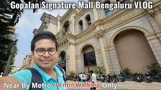 Gopalan Signature Mall Bangalore Vlog | What's Inside This Mall? | Hari Travel Vlogs