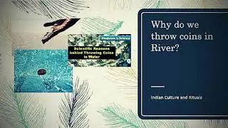 Why do we Indians throw coins in river. *AVOID THROWING CURRENT CURRENCY* Know whats right