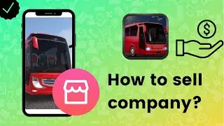 How to sell company on Bus Simulator?