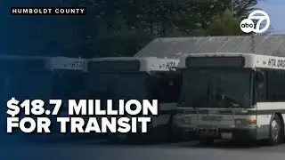 Humboldt Transit Authority was awarded $18.7 million to improve transit service