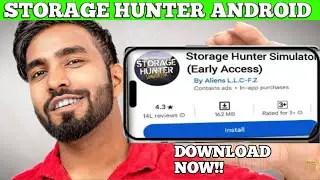 HOW TO STORAGE HUNTER SIMULATOR FOR MOBILE