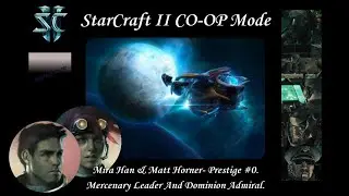 StarCraft 2, CO-OP Mode, Match #68.
