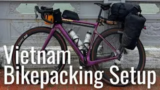 My Ultimate Bikepacking Setup for Vietnam | Gear Breakdown Ep. 12