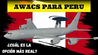 &iquest;CUALES SON LOS AWACS QUE PUEDE ADQUIRIR PERU?