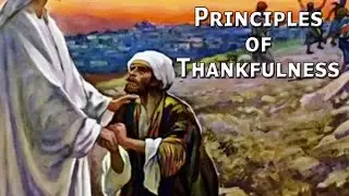 Principles of Thankfulness -  Luke 17:11-19 -  Pastor Kevin Beier