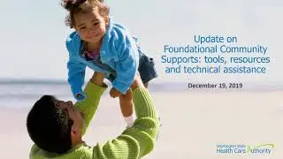 Foundational Community Supports (FCS) webinar (Dec. 19, 2019)