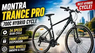 Montra Trance Pro 700&times;35 | 24-Speed Hybrid with Alloy Frame 🚴&zwj;♂️✨Unboxing video | #cyclinglife 