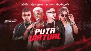 PUTA VIRTUAL - TH CDM_ MANO TRUTA_ MC PR_ MC DO JOB #bregafunk #viralreel #viralvideo #viralshorts 