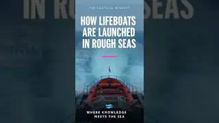 How Lifeboats Are Launched in Rough Seas 🌊 | The Nautical Mindset