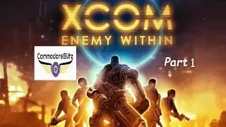 Xcom Enemy Within Lets Play PC Combat Steam Gameplay  Commentary Part 1