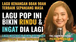 12 Lagu Pop Lawas Penuh Kenangan 💖 LAGU NOSTALGIA 80an 90an yang BIKIN KANGEN Masa Lalu
