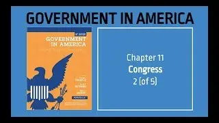 AP US Government - Government in America Chapter 11 - Congress - 2 (of 5)