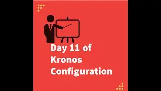 Day 11 of Kronos Configuration: Zones